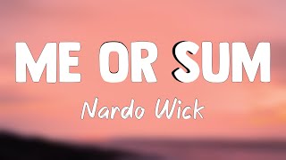 Me or Sum  Nardo Wick Lyrics Video 🥰 [upl. by Tireb353]