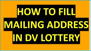 DV2022 How to Fill Mailing Address in Green Card Lottery [upl. by Dorrej]