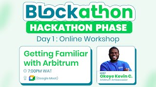 Day One  Blockathon Hackathon Worskshop w Arbitrum [upl. by Otiv]