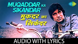 Muqaddar Ka Sikandar with lyrics  Amitabh Bachchan  Classic Bollywood Song [upl. by Vary]