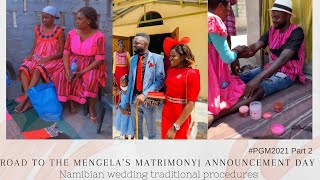 Road to the Mengela’s Matrimony Announcement day Namibian Wedding Traditional Procedures Part 2 [upl. by Becky]