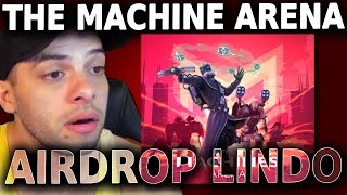 THE MACHINE ARENA ¿Este AIRDROP vale la pena MI OPINION [upl. by Anirroc]