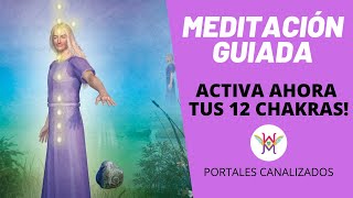 MEDITACIÓN GUIADA💚 ACTIVA AHORA tus 12 Chakras💥 [upl. by Mcarthur112]