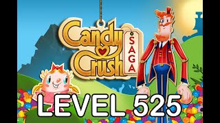 Candy Crush Saga Level 525  AppLevelHelpercom [upl. by Aiza]