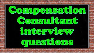 Compensation Consultant interview questions [upl. by Lucas]