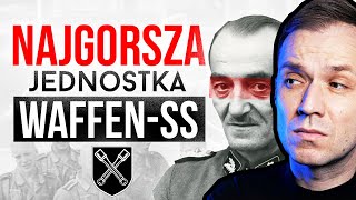 Jak powstała najgorsza jednostka w historii WaffenSS [upl. by Chryste]