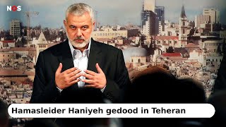 Hoogste leider Hamas Ismail Haniyeh gedood in Iraanse hoofdstad Teheran [upl. by Rici]