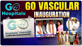 Go Vascular Inauguration by Minister Thummala Nageswara Rao amp Jana Reddy  Go Hospitals [upl. by Carlo923]