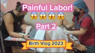 Painful Labor Part 2 Birth Vlog 2023 Pregnancy Labor and Delivery Normal Delivery [upl. by Herrera513]