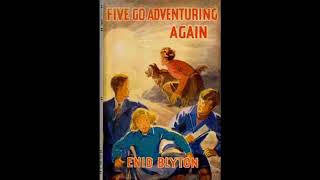 Audiobook Full Five Go Adventuring Again Enid Blyton The Famous Five Series [upl. by Lightfoot991]