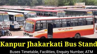 Kanpur Jhakarkati Bus StandInterstate Bus Station  Enquiry Number UPSRTC Buses FacilitiesTiming [upl. by Opal]