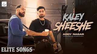 Kaley Sheeshe Song by Addy Nagar and Aniket Jain🔥🔥 Best song of 2023 Kaley Sheeshe song 😈 [upl. by Sher]