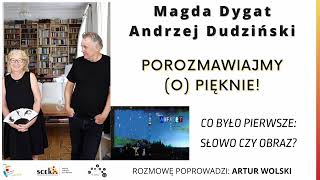 Magda Dygat oraz Andrzej Dudziński – Co było pierwsze słowo czy obraz [upl. by Gretel]