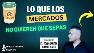 📍Lo que los MERCADOS no quieren que sepas  El Economista Camuflado📈 [upl. by Leynad]