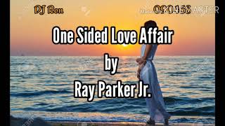 OneSided Love Affair Ray Parker Jr with lyrics [upl. by Linette434]