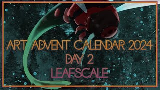 Art Advent calendar of 2024  Day 2  leafscale [upl. by Gnal]