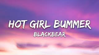 Blackbear  Hot Girl Bummer Lyrics [upl. by Aihsenet]