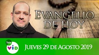 El evangelio de hoy Jueves 29 de Agosto de 2019 Lectio Divina 📖  Tele VID [upl. by Nobie408]