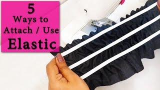 5 Ways to Attach  Use Elastic  Basics of Sewing 1 [upl. by Merola289]