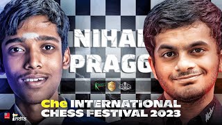 Nihal vs Praggnanandhaa  Che International Chess Festival 2023  Live commentary by Sagar amp Amruta [upl. by Analra]