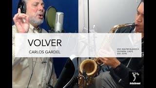 VOLVER BY CARLOS GARDEL  MUSIC COVER [upl. by Notgnimer395]