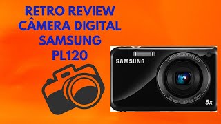 Retro review Câmera Digital Samsung PL120 [upl. by Paige923]