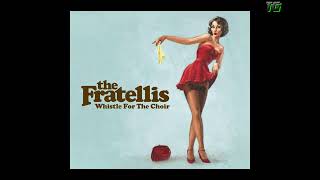 The Fratellis  Whistle For The Choir [upl. by Ettenal470]