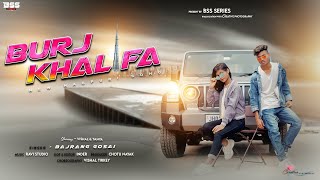 BURJ KHALIFA  NEW NAGPURI VIDEO 2021 VISHAL TIRKEY amp TANYA  SINGER BAJRANG GOSAI [upl. by Bernardo]