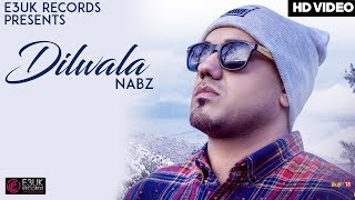 Dilwala  Nabz  Official Video  E3UK Records [upl. by Costanza975]