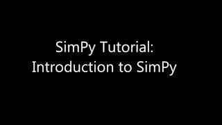 SimPy Tutorial 1 Introduction to SimPy [upl. by Ax]