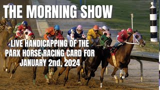 The Morning Show  Live Handicapping of the Parx Horse Racing Card for January 2nd 2024 [upl. by Selby]