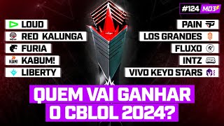 QUEM VAI LEVAR O CBLOL 2024 — MD3 124 [upl. by Llegna]