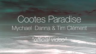 Mychael Danna amp Tim Clément  Cootes Paradise Official Video [upl. by Hairabez746]