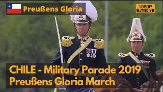 Chile Military Parade 2019  More Prussian than Germany  with Prussia Gloria March as BGM Full HD [upl. by Cathy]