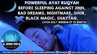 Al Quran Ruqyah For Before Sleeping Against Jinn Bad Dreams Nightmare Sihir Black Magic Shaytan [upl. by Einahpet]