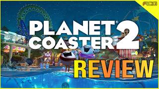 Planet Coaster 2 Review quotBuy Wait Never Touchquot [upl. by Hines]