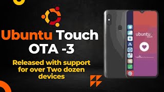 Ubuntu Touch OTA3 Released with support for over two dozen devices [upl. by Retsila]