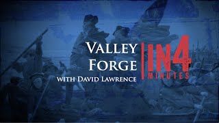 Valley Forge The Revolutionary War in Four Minutes [upl. by Juliano]