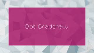 Bob Bradshaw  appearance [upl. by Assirok]