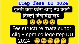 Itep course fee structure delhi university 20242025 [upl. by Wengert]