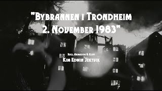 Bybrannen i Trondheim 2 november i 1983 [upl. by Ferreby]