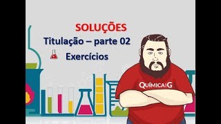 Titulação  parte 2  Resolução de exercícios [upl. by Rammus]