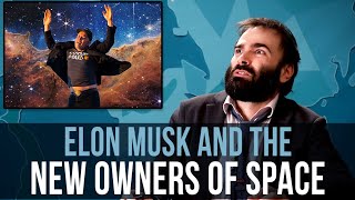 Elon Musk and the New Owners of Space – SOME MORE NEWS [upl. by Lenehc]