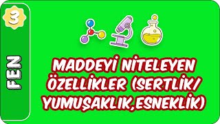 Maddeyi Niteleyen Özellikler SertlikYumuşaklıkEsneklik  3 Sınıf Fen evokul Kampı [upl. by Jewel]