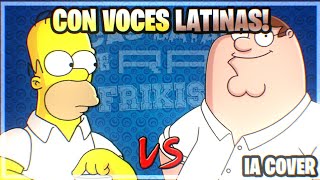 Homero Simpson Vs Peter GriffinEpicas Batallas De Rap Del FrikismoPero Con Voces LatinasIA COVER [upl. by Onitsuaf]