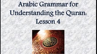 Learn Arabic  Lesson 4 Arabic Grammar for Understanding the Quran [upl. by Francklin]