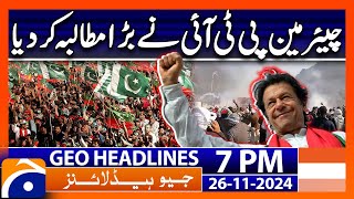 Imran Khans Big Demand  Geo News 7 PM Headlines 26 Nov 2024 [upl. by Fu]