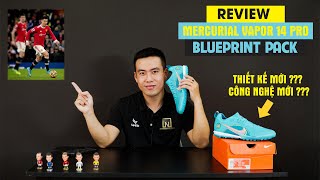 REVIEW GIÀY NIKE MERCURIAL VAPOR 14 PRO BLUEPRINT PACK  THIẾT KẾ MỚI VÀ CÔNG NGHỆ MỚI [upl. by Griffie933]