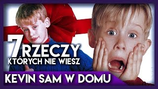 7 rzeczy których nie wiesz  KEVIN SAM W DOMU 3  Dafuq [upl. by Thevenot]