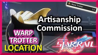 Artisanship Commission Warp Trotter Location  Honkai Star Rail [upl. by Arretnahs]